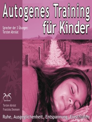 cover image of Autogenes Training für Kinder--Ruhe, Ausgeglichenheit, Entspannung, Einschlafen